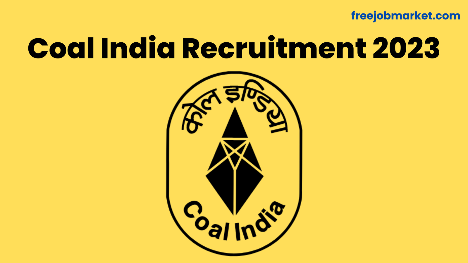 Coal India Recruitment 2023 – Mining Engineering and various other Posts – 560 Vacancies